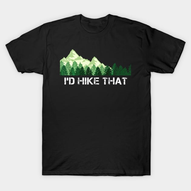 Hiking Id Hike That Outdoor Camping T-Shirt by Jipan